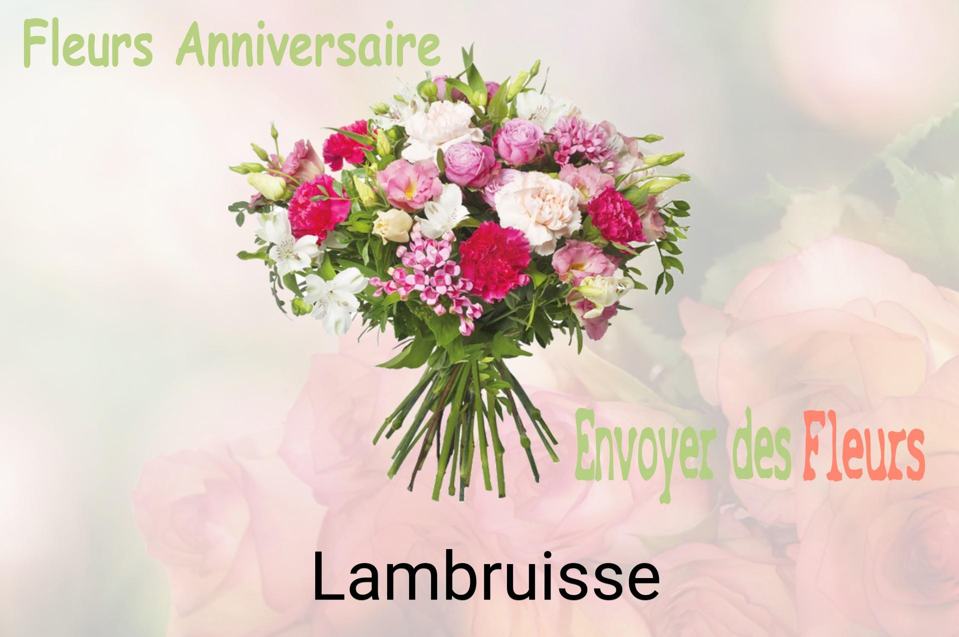 Bouquet de fleurs d’anniversaire livré à Lambruisse