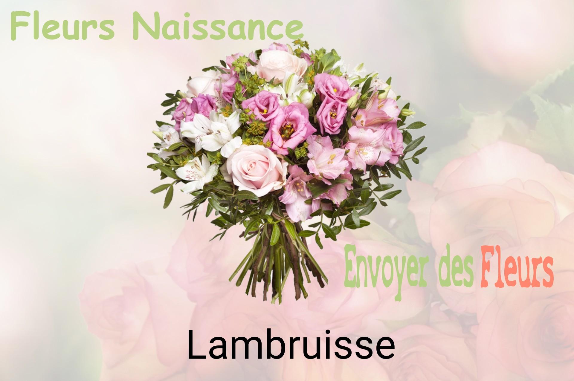 Bouquet de fleurs de naissance livré à Lambruisse